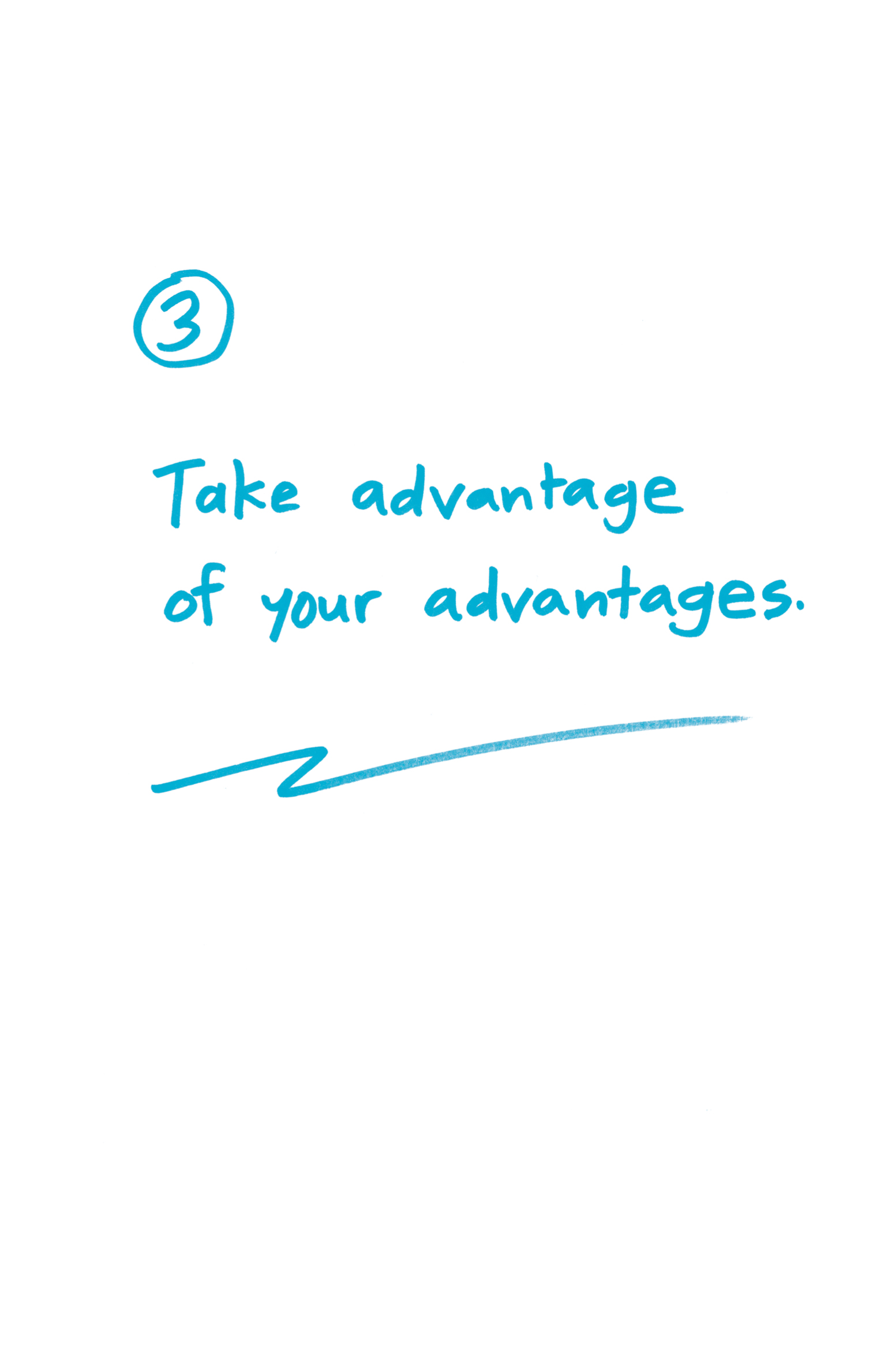 第二步：盘点并放大「你们团队独有的优势」(Take advantage of your advantages)