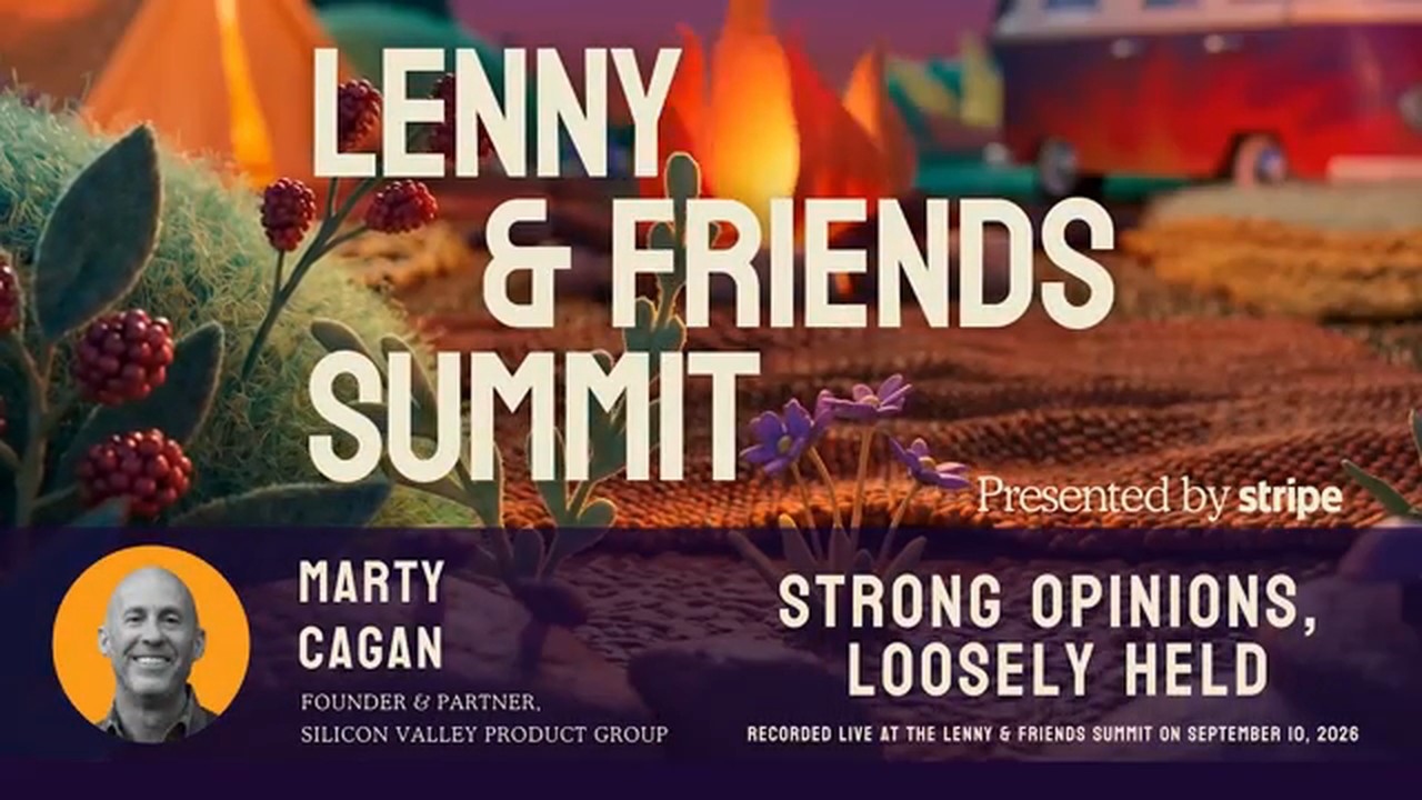 开场标题卡：Lenny & Friends Summit 上 Marty Cagan 的演讲 Strong Opinions, Loosely Held