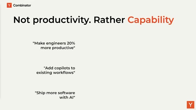 幻灯片「Not productivity. Rather Capability」（不是提效，而是能力）：左下罗列旧范式三句口头禅——「Make engineers 20% more productive」「Add copilots to existing workflows」「Ship more software with AI」，正是 Tom 要破的「给旧车换更猛引擎」式误区