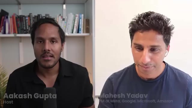 主持人 Aakash Gupta（左，Host）对谈嘉宾 Mahesh Yadav（右，PM at Meta, Google, Microsoft, Amazon）——工程出身、13 年四大厂 PM，本期主题