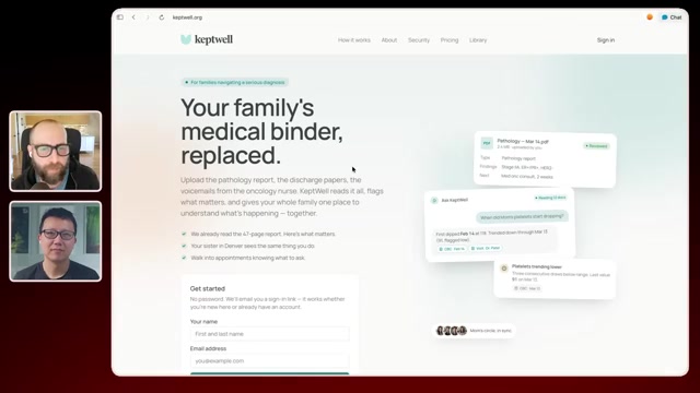 健康陪护 App 的真实产品名是 KeptWell（keptwell.org）：「Your family's medical binder, replaced.」——把病理报告、出院文书、肿瘤科护士的语音留言全传进去，它读完并标重点，让全家在一个地方同步病情。源于 Josh 母亲确诊胰腺癌四期